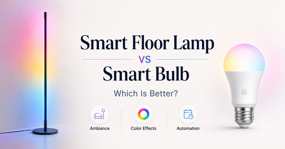 Smart Floor Lamp vs Smart Bulb: Which Is Better?